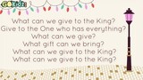 What Can I Give to the King Minus One Lyrics