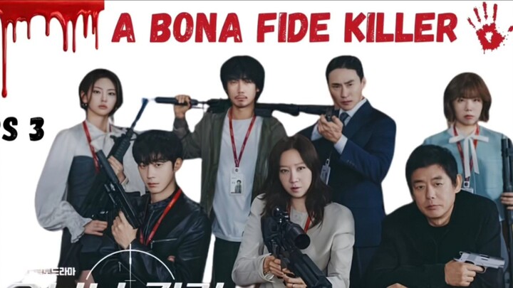 A Bona Fide Killer Eps 3