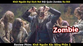 [Review Phim] Khởi Nguồn Đại Dịch, Nơi Đội Quân Zombie Ra Đời | Trùm Phim Review