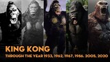 KING KONG - EVOLUTION Through The Years | 1933, 1962, 1967, 1976, 1986, 2005, 2017, 2020
