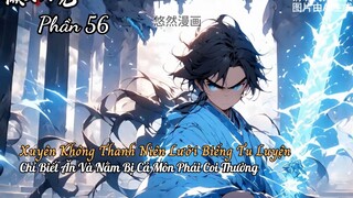 Xuyên Không Thanh Niên Lười Biếng Tu Luyện Chỉ Biết Ăn Và Nằm Bị Cả Môn Phái Coi Thường P56