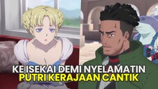 KETIKA PARA PENJAHAT OVERPOWER MASUK ISEKAI DEMI NYELAMATIN PUTRI KERAJAAN CANTIK