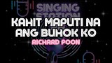 KAHIT MAPUTI NA ANG BUHOK KO - RICHARD POON | Karaoke Version