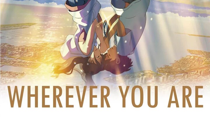 Tenki no Ko ｜ Wherever you are (AMV)