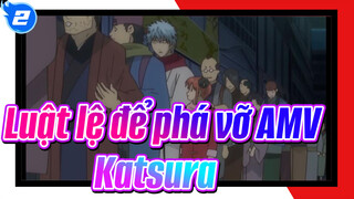 Luật lệ để phá vỡ AMV
Katsura_2