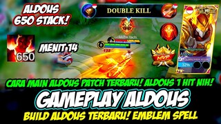 BARU❗  GAMEPLAY ALDOUS 650 STACK❗EMBLEM ALDOUS & BUILD ALDOUS TERSAKIT 2023❗TUTORIAL ALDOUS EXP LANE