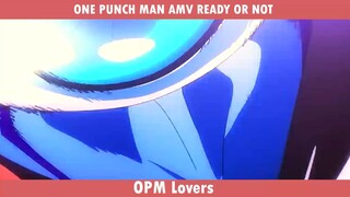 ONE PUCH MAN AMV - READY OR NOT