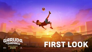 First Look Garuda di Dadaku | Film Animasi Terbaru Karya Indonesia