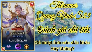 Đánh giá chi tiết Tel'annas Quang Vinh S23 _ Mượt hơn skin khác không_ Rum○●Tel'