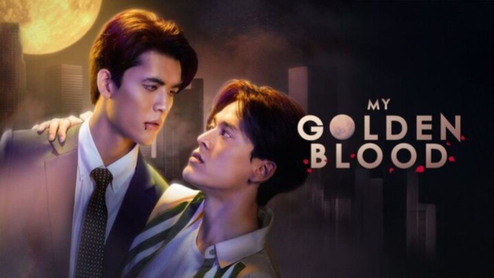 My Golden Blood Episode 1