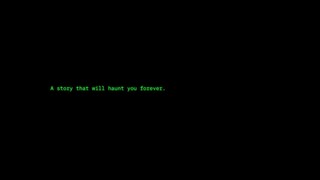 A Story that will haunt you forever