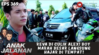 REVA DI CULIK ALEX! BOY MARAH BESAR LANGSUNG HAJAR DI TEMPAT! - ANAK JALANAN
