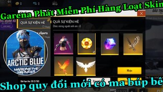 [FREE FIRE] - Garena Phát FREE Hàng Loạt Skin - Shop Quy Đổi Mới Xuất Hiện Gói MA BÚP BÊ - THI BLUE