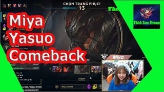 Miya Yasou Comeback Và Cái Kết | Khoảnh Khắc Stream