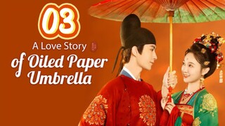 A Love Story Of Oiled Paper Umbrella Episode 3