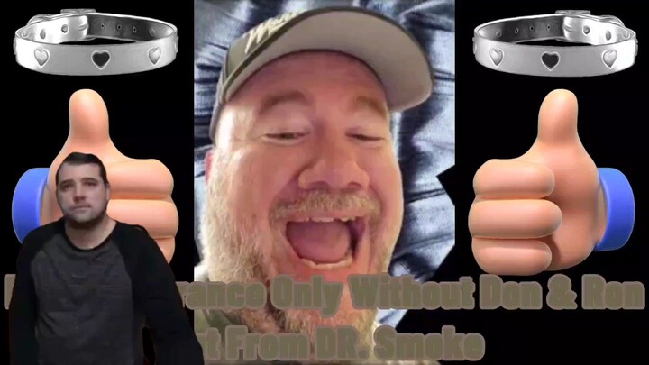 Bob Appearance Only Without Don & Ron But From DR. Smoke Don from DR. Smoke Reaction (Edited Video -