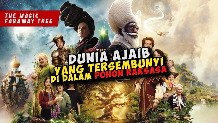 DUNIA AJAIB Yang Tersembunyi Di Dalam POHON RAKSASA  THE MAGIC FARAWAY TREE