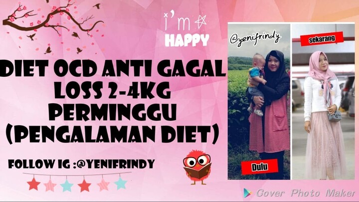 Diet OCD ANTI GAGAL, Turun BB 2 Kg s/d 4 Kg Perminggu (Pengalaman Diet & Menu Diet 6 Hari).