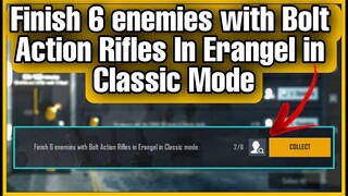 Finish 6 enemies with Bolt Action Rifles In Erangel in Classic Mode | C1S1 M2 Week 4 BGMI