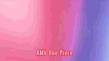 [AMV] One Piece