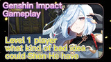 [Genshin Impact  Gameplay]   Level 1 player, what kind of bad idea could Shen He have