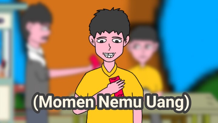 Momen Nemu Uang - Animasi Lucu (WilAnimasi)