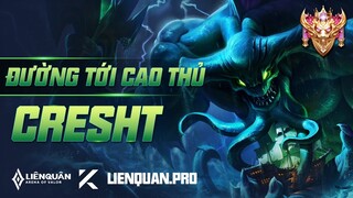 ĐƯỜNG TỚI CAO THỦ CRESHT LIÊN QUÂN MOBILE