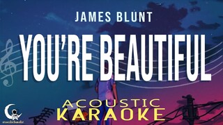 YOU'RE BEAUTIFUL- James Blunt ( Acoustic Karaoke )