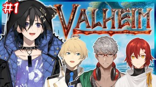 【Valheim # 1】久々のサバイバルは彼らと【奏手イヅル /天真/みやび/アルランディス】