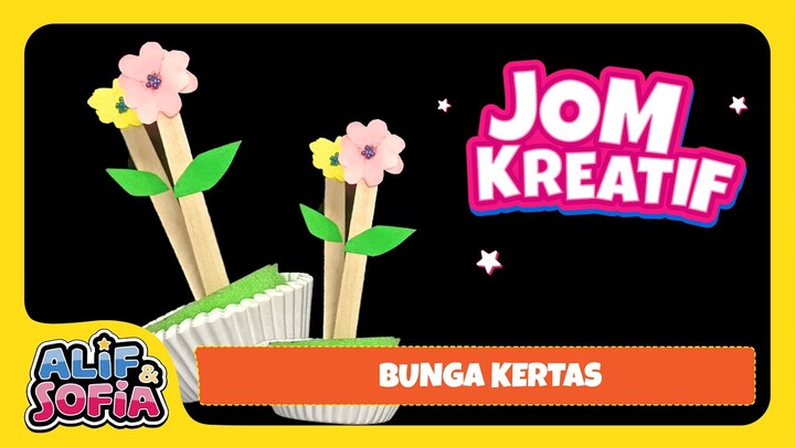 [Jom Kreatif] Alif & Sofia | Bunga Kertas