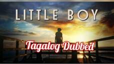 Little Boy (2015) Tagalig Dubbed DRAMA/HISTORY/WAR (no el encode)