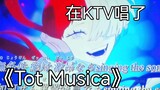 Sung "Tot Musica" at KTV