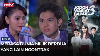 Emang Nggak Enak Liat Orang Lagi Mesra2an | Jodoh Wasiat Bapak 3 Eps 2 (5/6)