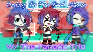 //Cooking By The Book Meme// ~w/ The Fanatic Trio~