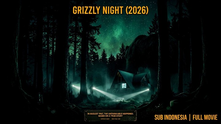 [LK] Grizzly Night (2026) Sub Indo