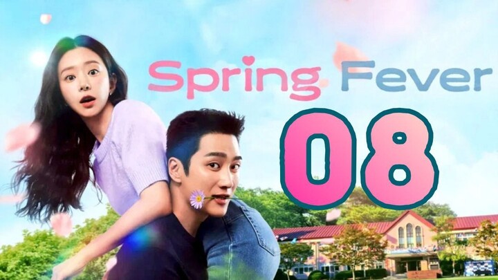 SPRING FEVER - Episode 8 [Eng Sub]
