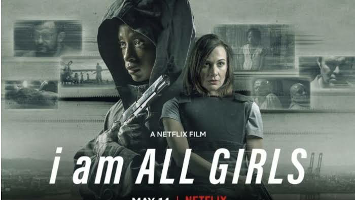 I AM ALL GIRLS 2021 FULL MOVIE