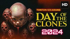 Day of the Clones 2024 SUB INDO