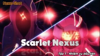 Scarlet Nexus Tập 1 - Nhiệm vụ đầu tiên