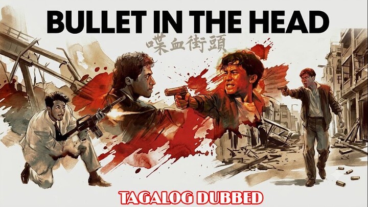 BULLET IN THE HEAD ⚜️TAGALOG DUBBED ⚜️ FULL MOVIE ⚜️ RITCHE DTV