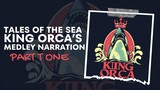 Tales Of The Sea: King Orca Narration Medley (Part One)
