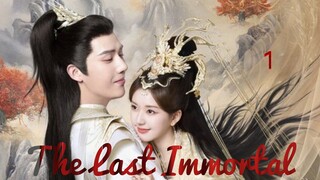 🇨🇳 | EP 1 The Last Immortal (2023)English Sub