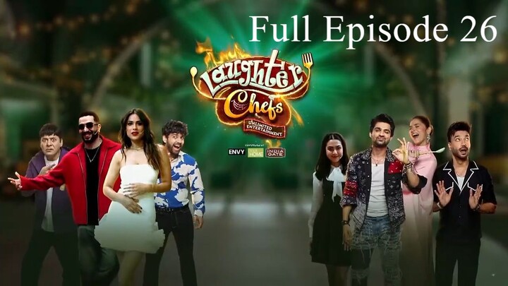 Laughter Chefs Unlimited Entertainment Season 2 Episode 26 | Laughter Chefs Season 2 2025 | Tv Show