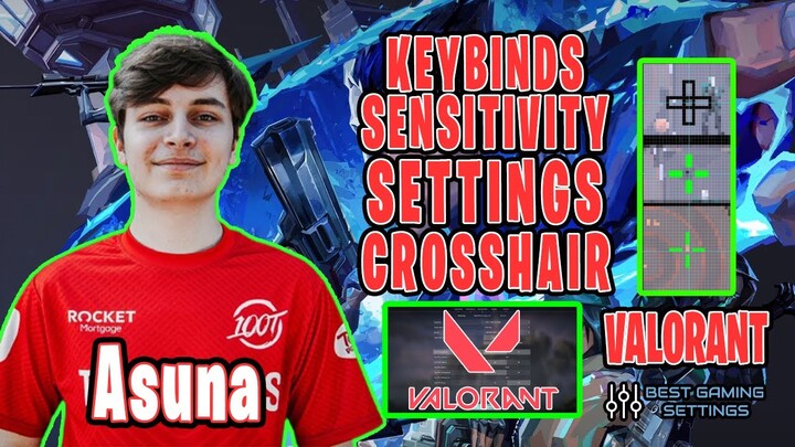 100T Asuna Valorant Settings Sensitivity Keybinds Crosshair and Setup 2021