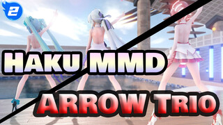 [Haku MMD] Sit Down And Listen to Music / ARROW Trio_2