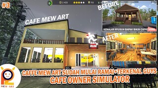 #3 Cafe Mew Mulai Ramai dan Terkenal Guys Tanda Tanda Jadi Sultan - Cafe Owner Simulator Indonesia