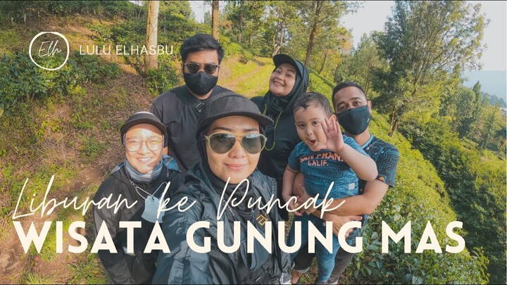 LIBURAN KE PUNCAK | WISATA GUNUNG MAS | JOGGING BARENG KELUARGA