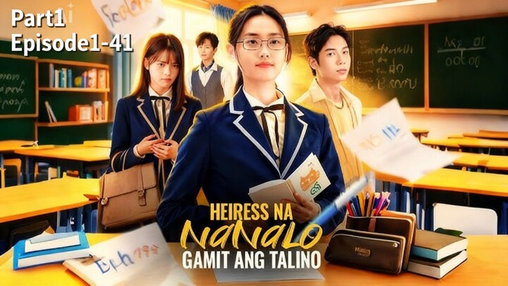 TITLE: Heiress Na Nanalo Gamit ang Talino Part1 Episode1-41/shortdrama Tagalog Dubbed HD