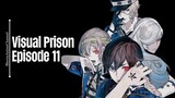 Episode 11 | Visual Prison | English Subbed