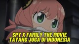 Kabar Gembira! Spy x Family The Movie Akhirnya Tayang Di Indonesia
